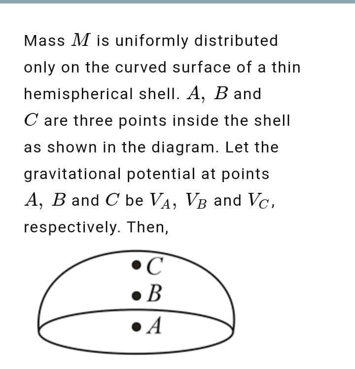 Mass M is uniformly distributed only on the curved | Chegg.com