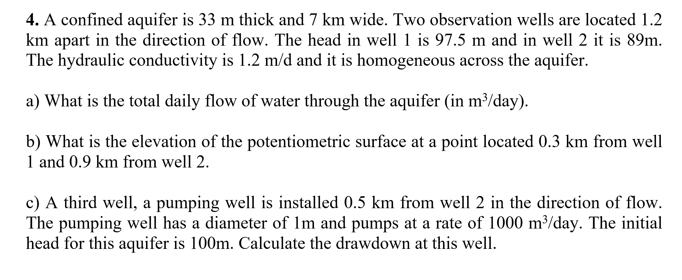 Solved 4. A confined aquifer is 33 m thick and 7 km wide. | Chegg.com