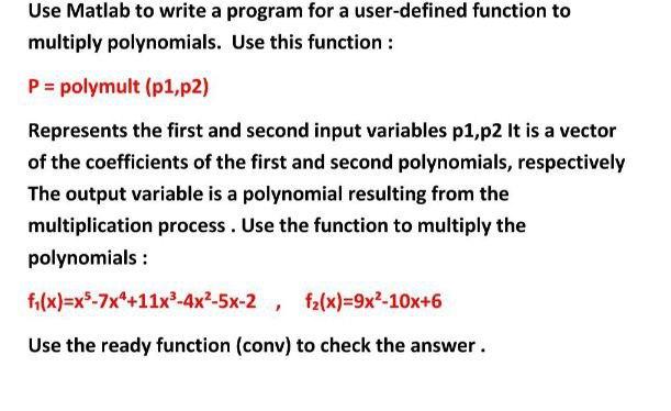 Solved Use Matlab to write a program for a user-defined | Chegg.com
