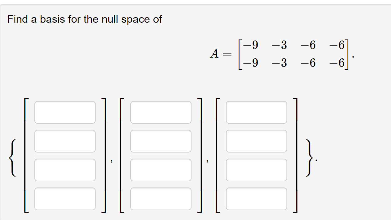 Solved Find A Basis For The Null Space Of | Chegg.com | Chegg.com