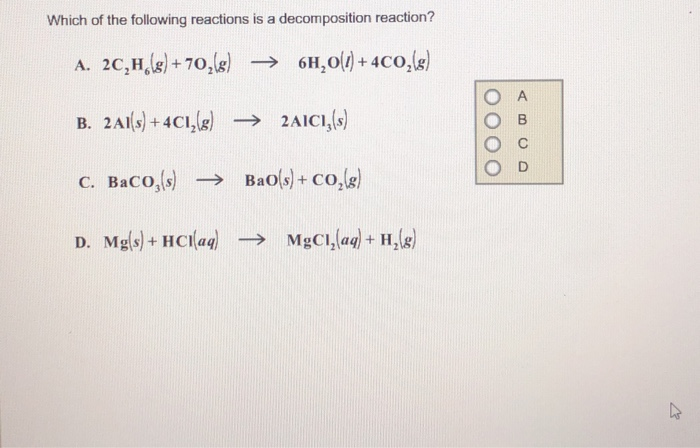 Solved Which Of The Following Reactions Is A Decomposition | Chegg.com