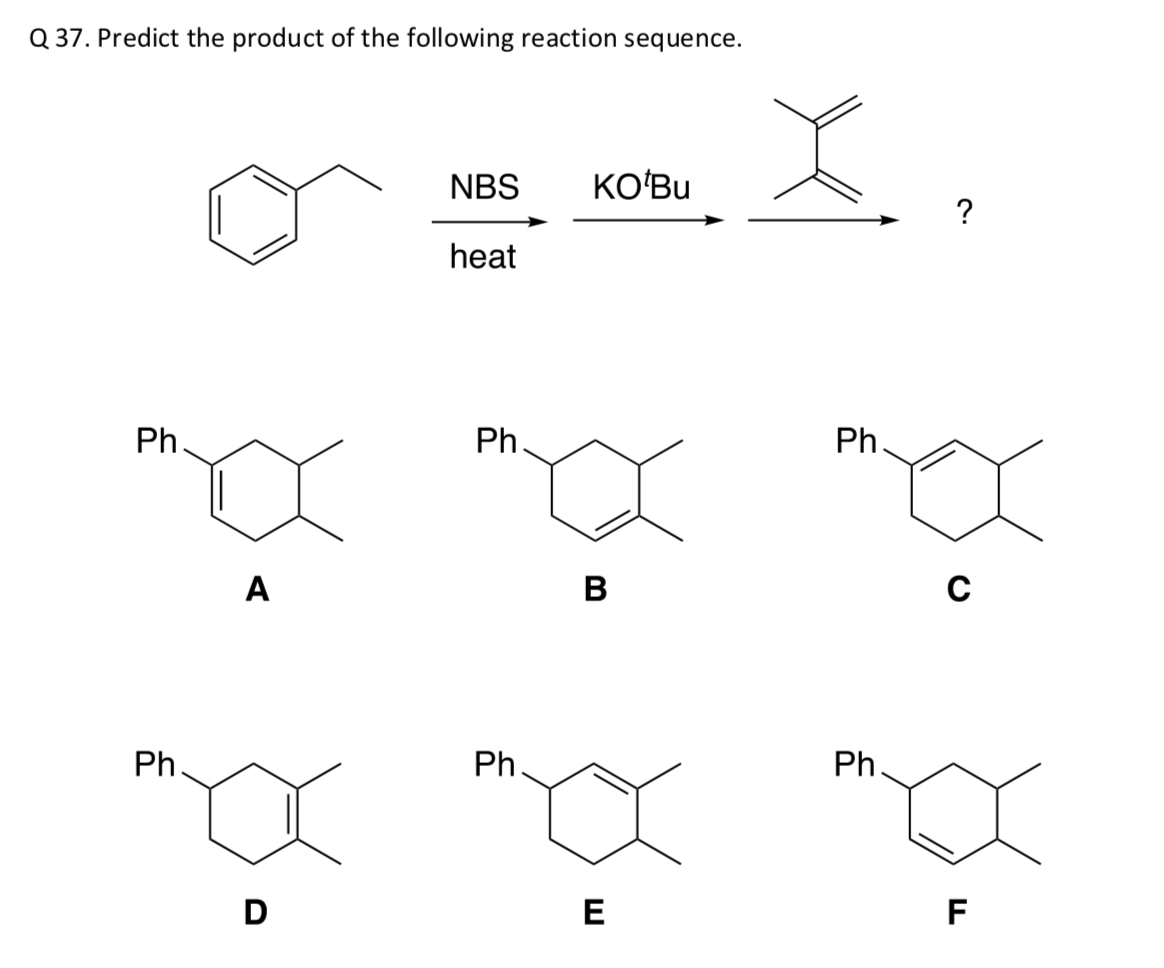 Solved Q 37. Predict The Product Of The Following Reaction | Chegg.com