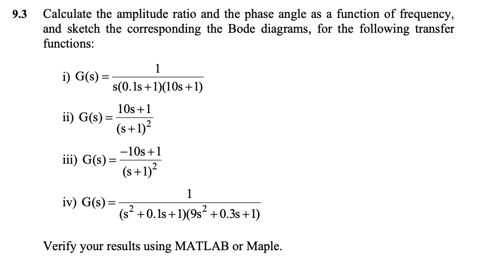 Solved 9.3 Calculate the amplitude ratio and the phase angle