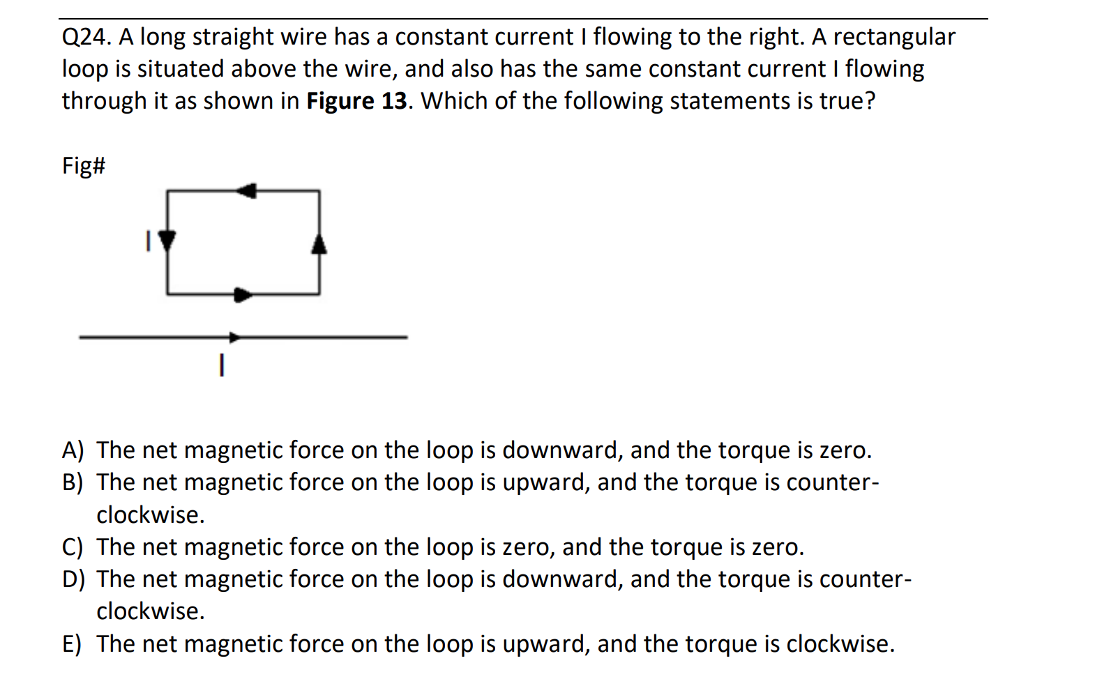 Solved Q24. A long straight wire has a constant current I