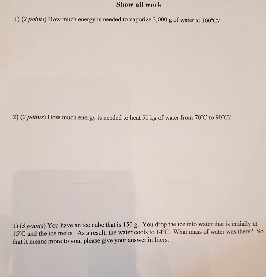 Solved Show all work 1) (2 points) How much energy is needed