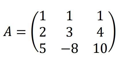 Solved (1 1 1 A A= 2 3 4 5 -8 10 | Chegg.com