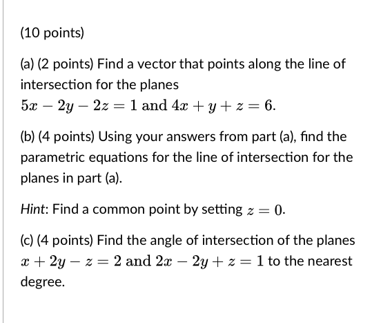 Solved (10 points) (a) (2 points) Find a vector that points | Chegg.com