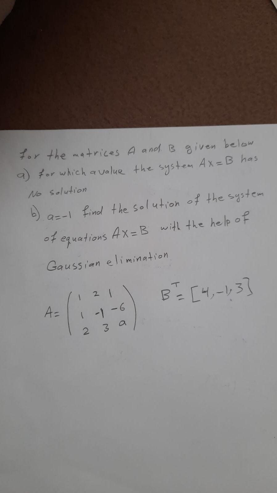 Solved for the matrices A and B given below a) for which a | Chegg.com
