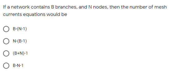 Solved If A Network Contains B Branches, And N Nodes, Then | Chegg.com