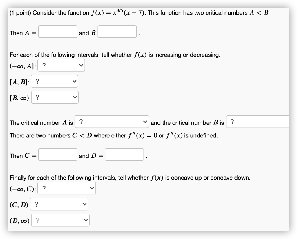 Solved (1 point) Consider the function f(x) = x315(x 7).