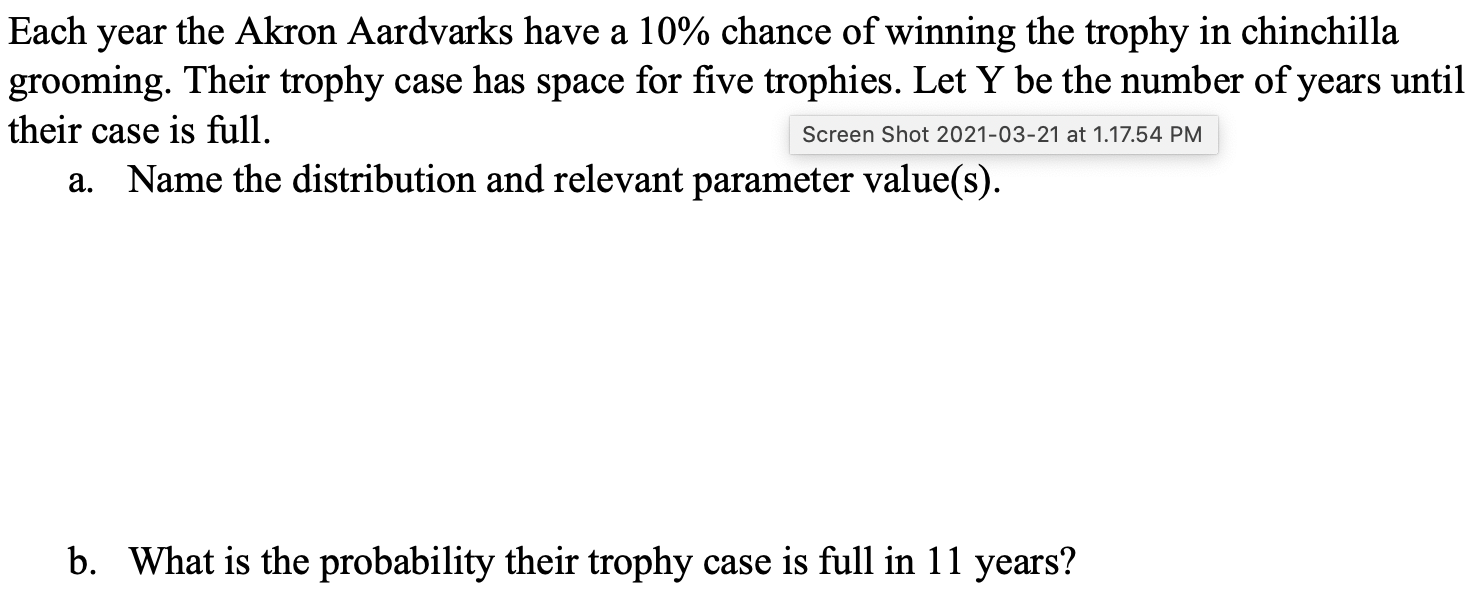 Solved Each year the Akron Aardvarks have a 10% chance of | Chegg.com