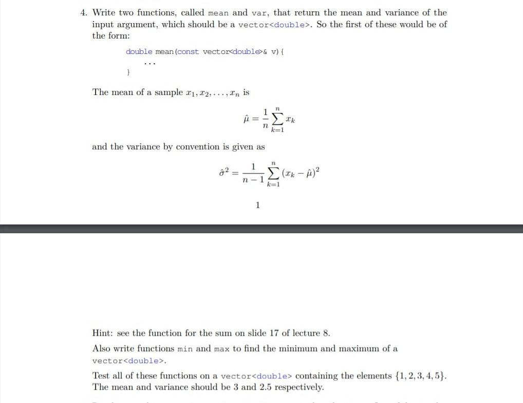 Solved 4. Write two functions, called mean and var, that | Chegg.com