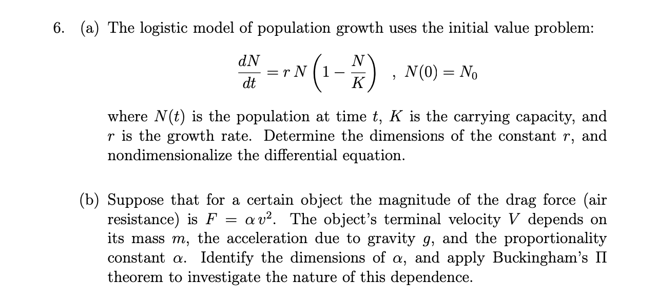 Solved 6. (a) The logistic model of population growth uses