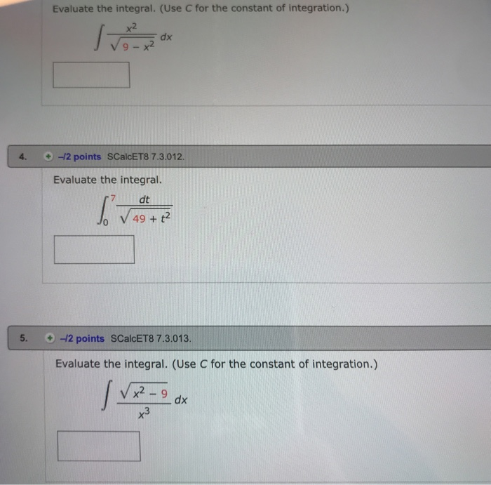 Solved Evaluate the integral. (Use C for the constant of | Chegg.com