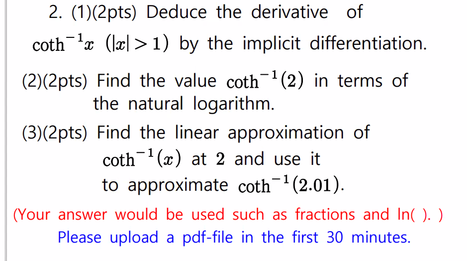 Solved 2. (1)(2pts) Deduce the derivative of coth(x > 1) by