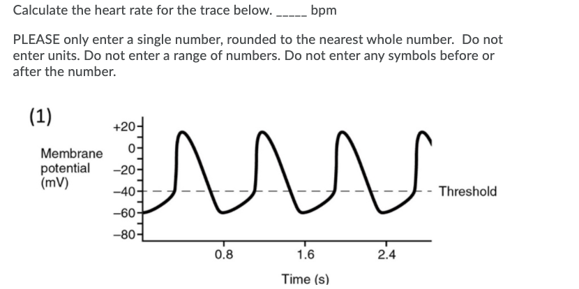 Calculate the heart rate for the trace below. ----_ bpm PLEASE only enter a single number, rounded to the nearest whole numbe