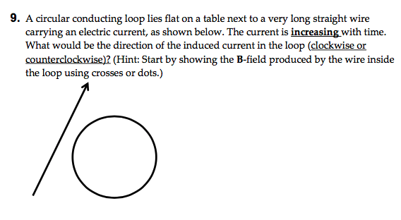 Solved 9. A circular conducting loop lies flat on a table | Chegg.com