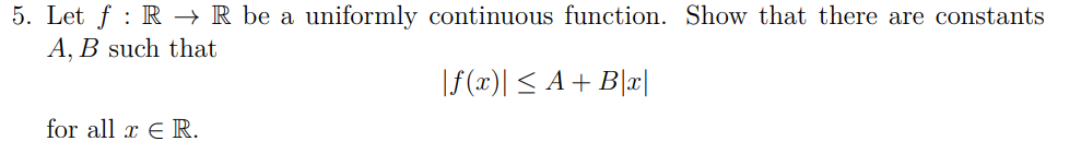 Solved Let f:R→R ﻿be a uniformly continuous function. Show | Chegg.com