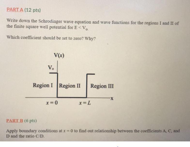 Solved PARTA (12 pts) Write down the Schrodinger wave | Chegg.com