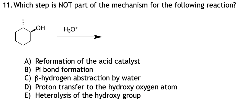 Solved 11. Which step is NOT part of the mechanism for the | Chegg.com