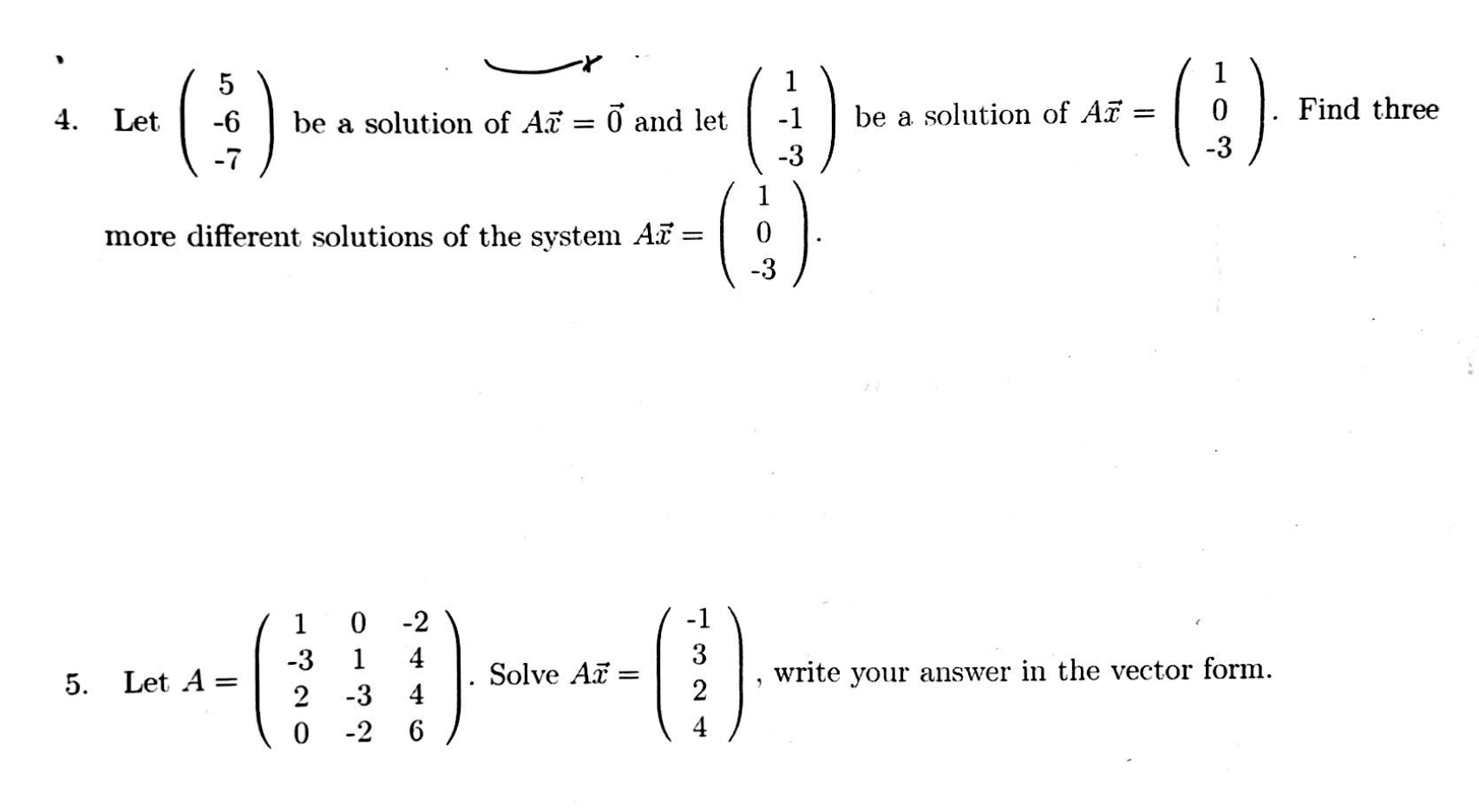 Solved 4. Let 5 -6 -7 be a solution of AT = 7 and let be a | Chegg.com
