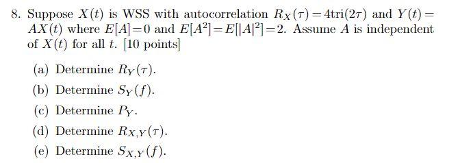 Solved 8. Suppose X(t) is WSS with autocorrelation | Chegg.com