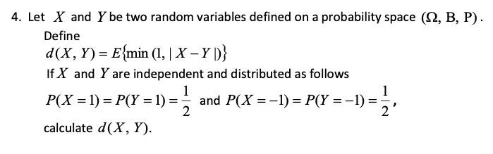 Solved 4. Let X and Y be two random variables defined on a | Chegg.com