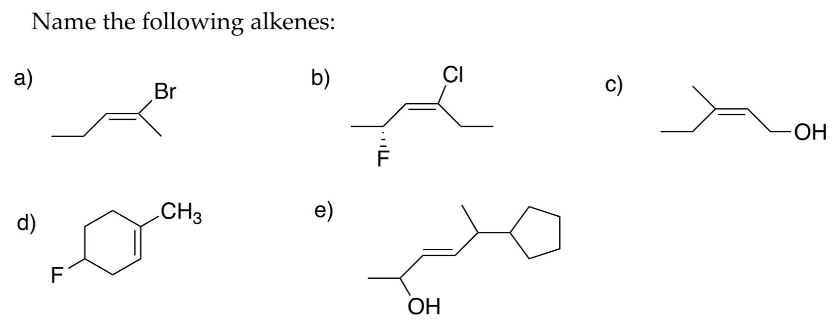 Solved Name The Following Alkenes: A) B) C) | Chegg.com