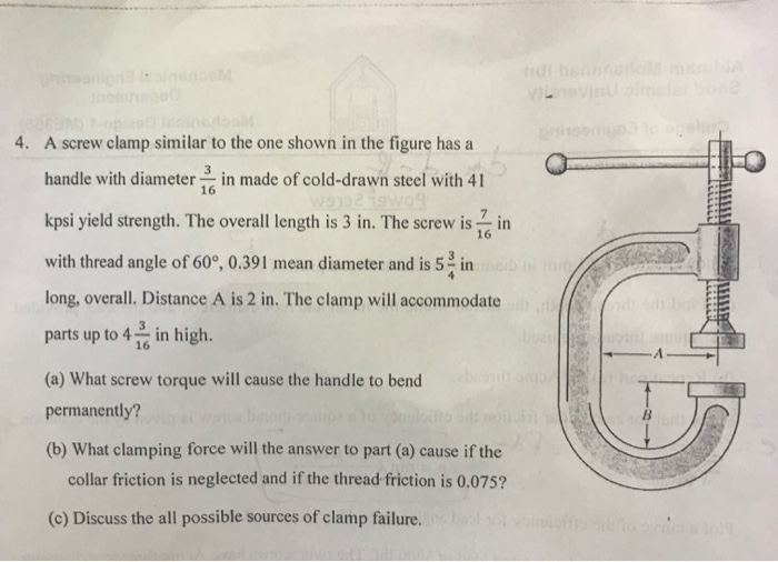 Solved 4. A screw clamp similar to the one shown in the