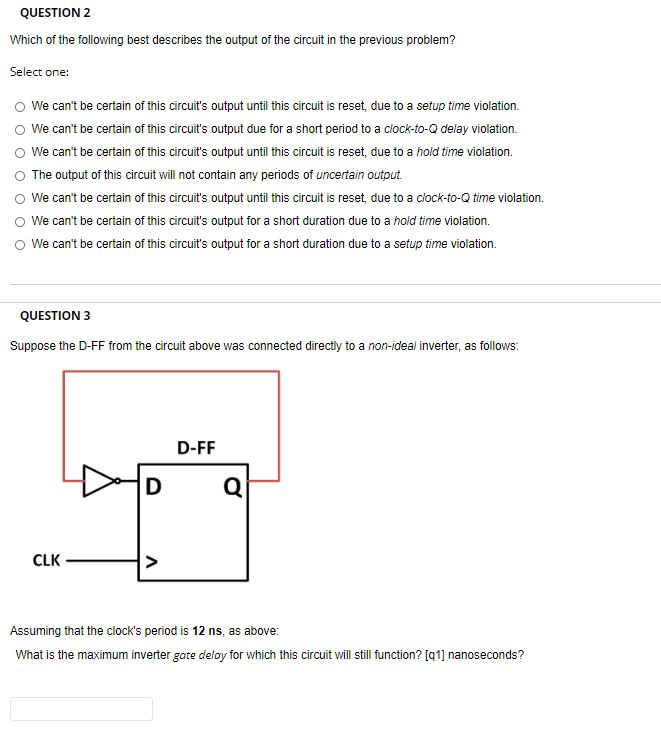 Solved QUESTION 1 For the following FF, the clocktoQ delay