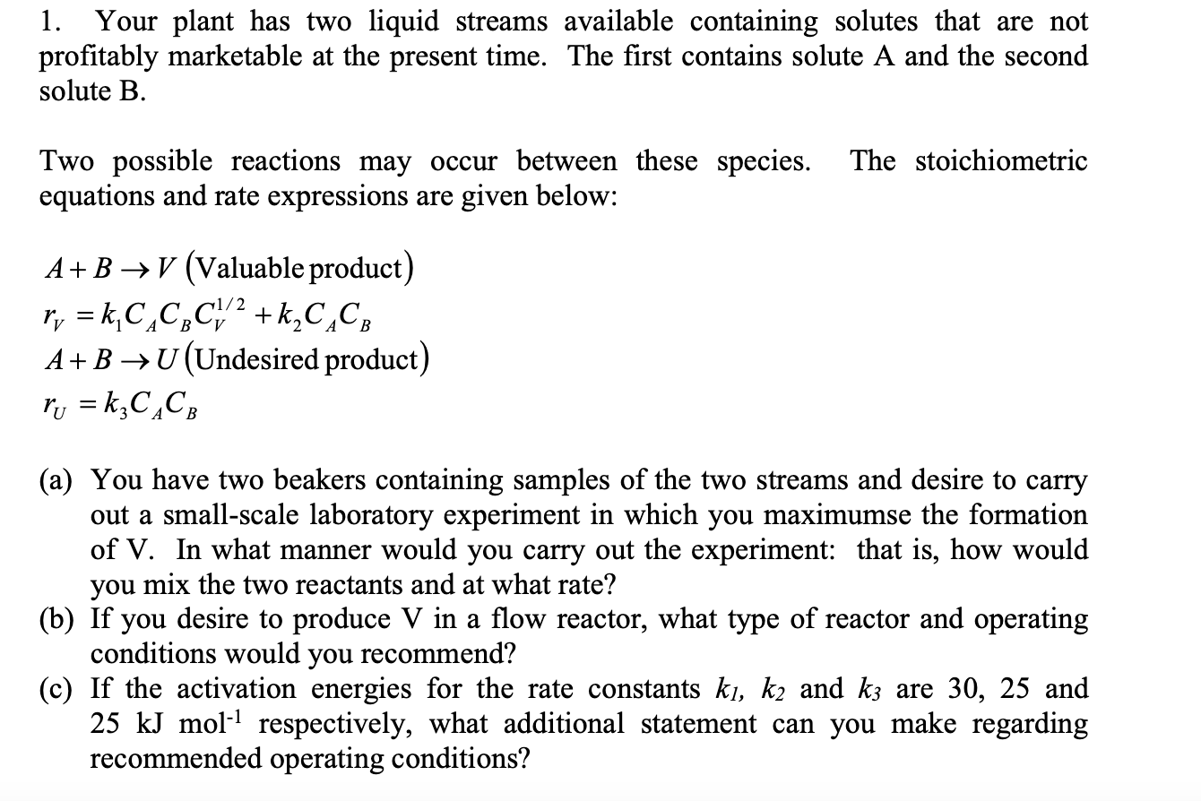 Solved 1. Your Plant Has Two Liquid Streams Available | Chegg.com