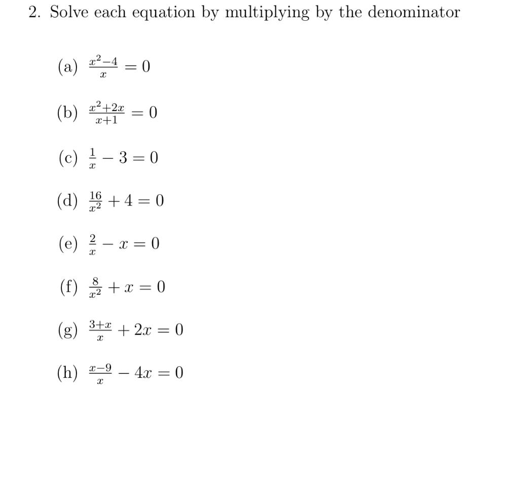 Solved 2. Solve each equation by multiplying by the | Chegg.com