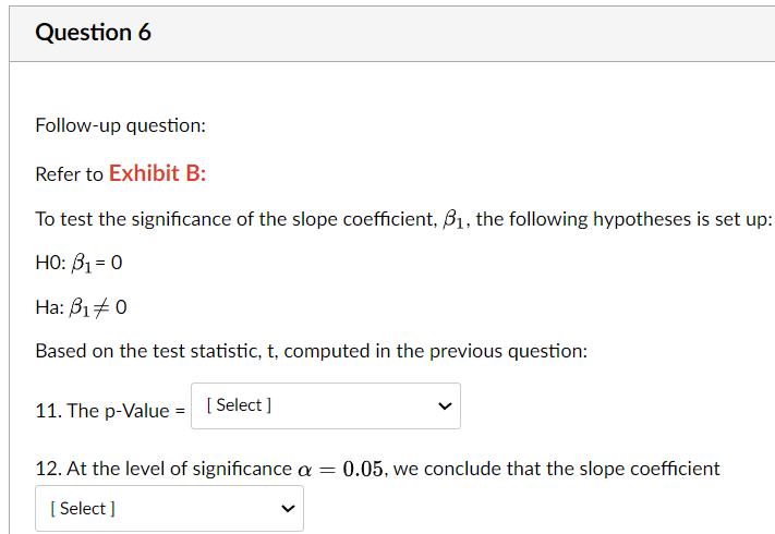 Solved Question 1 Exhibit B: Suppose The Following Data Is | Chegg.com