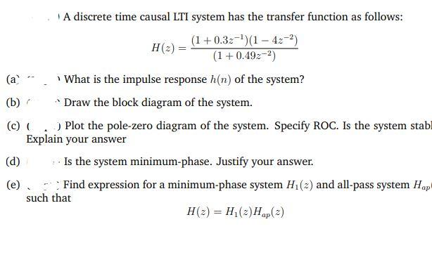 Solved (a (b) A Discrete Time Causal LTI System Has The | Chegg.com