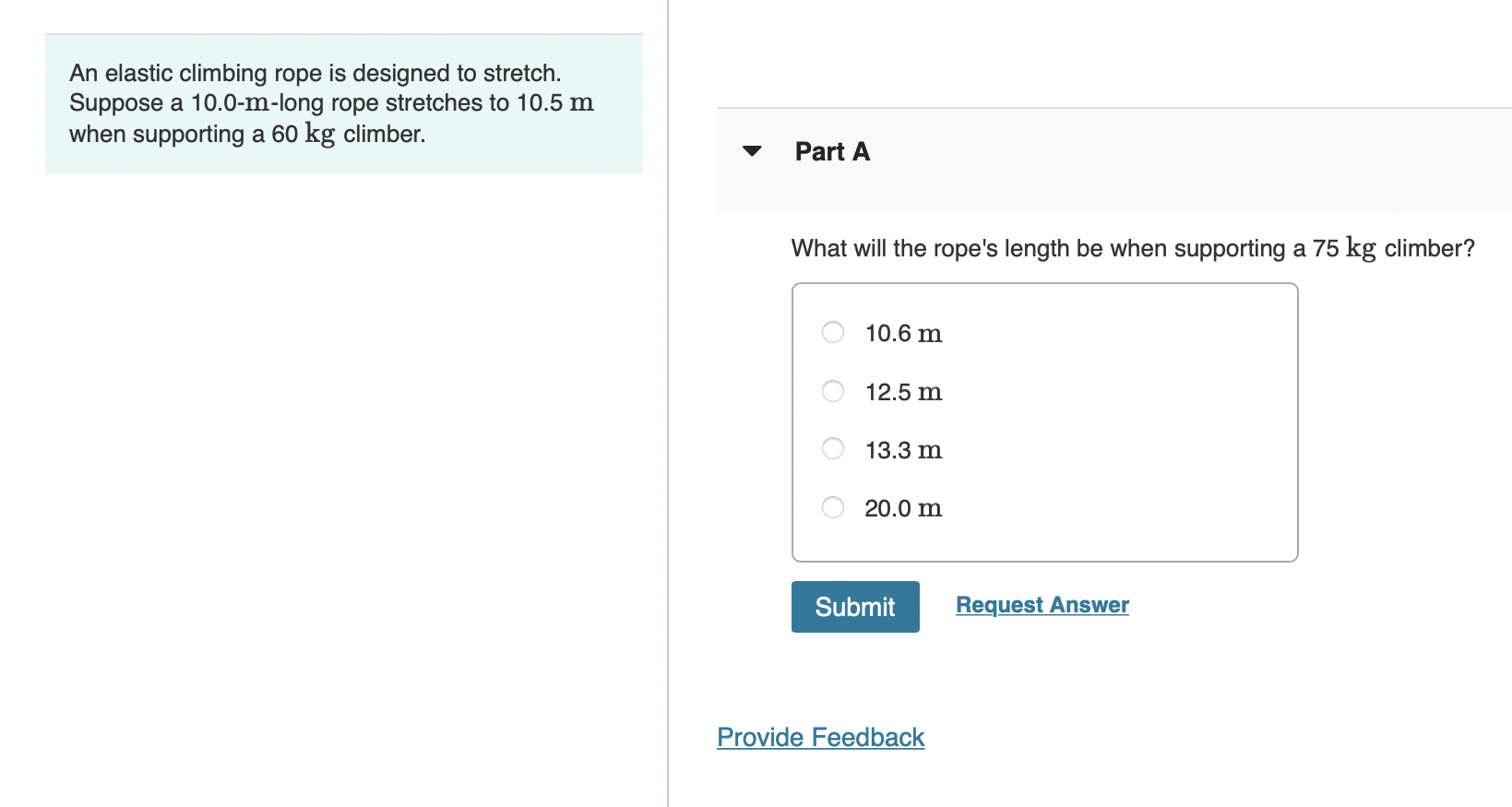 Solved An elastic climbing rope is designed to stretch.