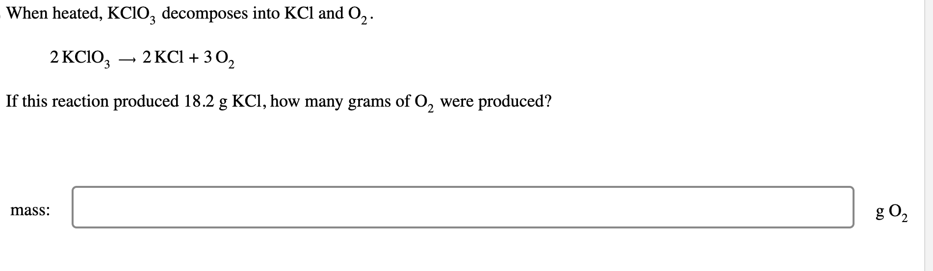 Solved When Heated, KClO3 Decomposes Into KCl And O2. | Chegg.com