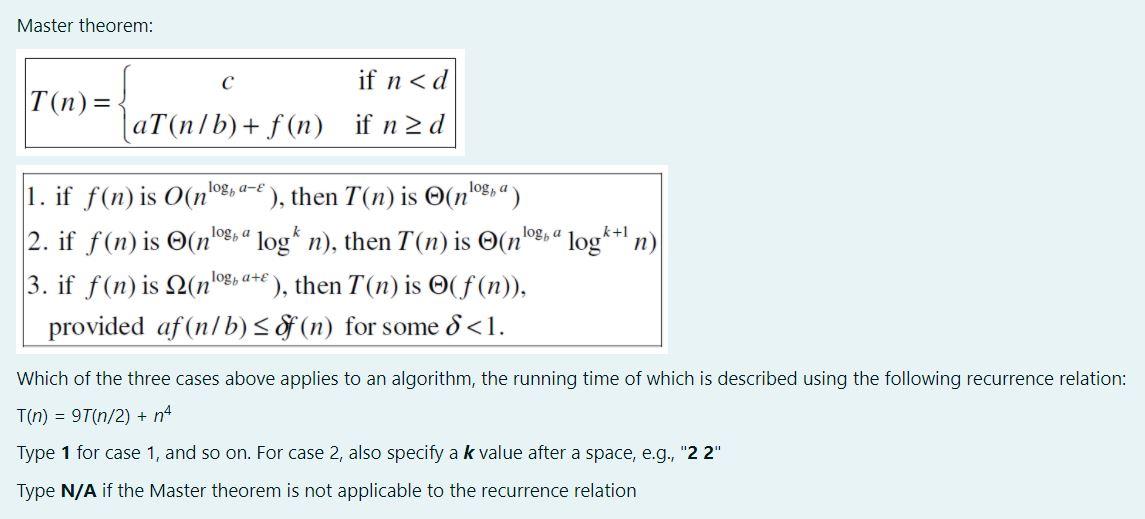 Solved Master Theorem C S T N If Nd Log A K 1 Log Chegg Com