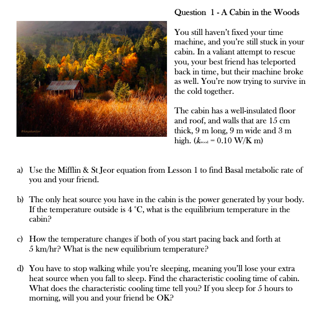 Solved Question 1 - A Cabin in the Woods You still haven't | Chegg.com