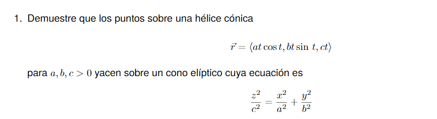 Solved 1. Demuestre que los puntos sobre una hélice cónica | Chegg.com