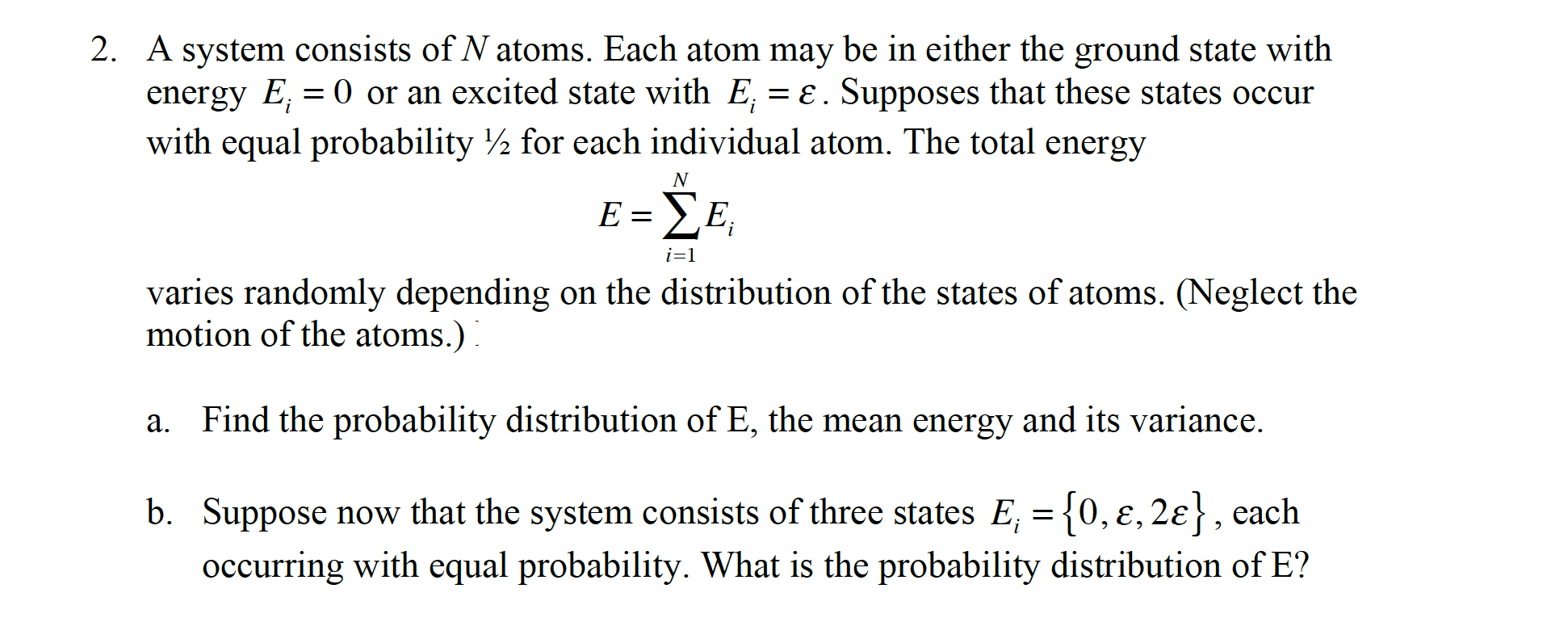 Solved A system consists of N atoms. Each atom may be in | Chegg.com