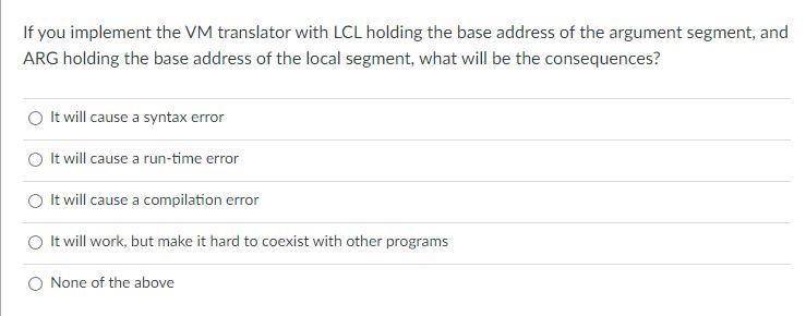 Solved If you implement the VM translator with LCL holding | Chegg.com