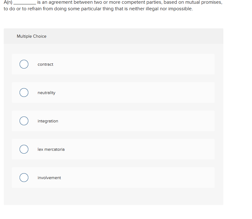 Solved \( ﻿A(n) \quad \) ﻿is an agreement between two or | Chegg.com