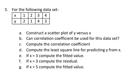 Solved 5. For the following data set: x 1 2 3 4 Y 2 1 4 3 a. | Chegg.com