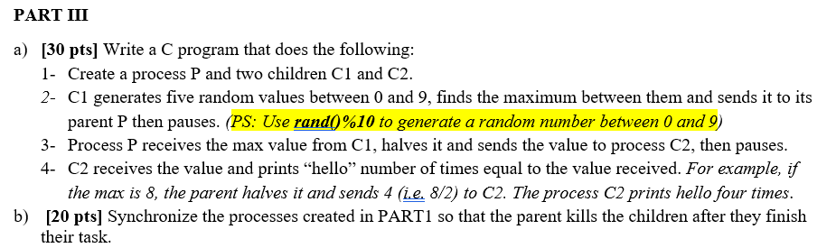 Solved PART III a) [30 pts) Write a C program that does the | Chegg.com