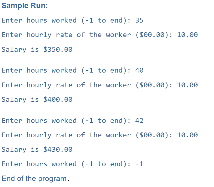 Solved Write a program that will determine the gross pay for | Chegg.com