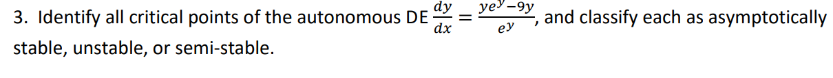 Solved 3. Identify all critical points of the autonomous | Chegg.com