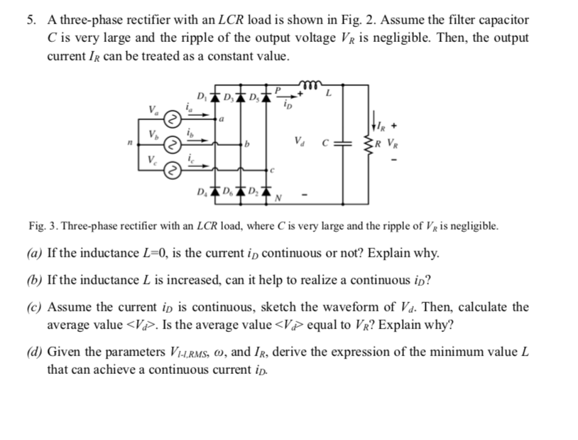 Solved 5. A threephase rectifier with an LCR load is shown