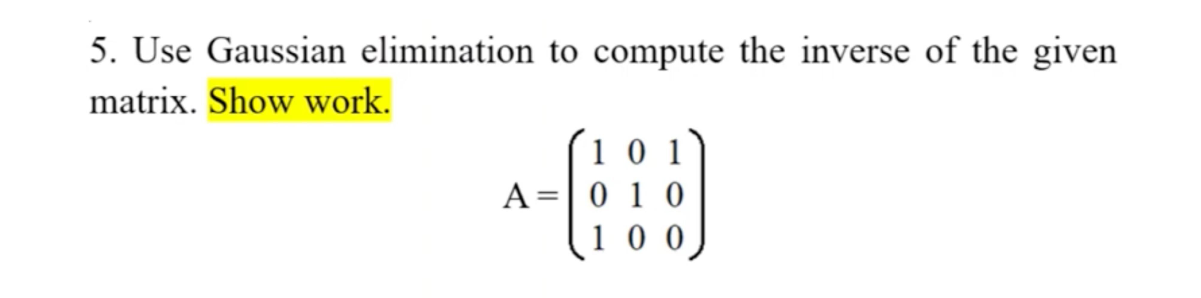 Solved Use Gaussian elimination to compute the inverse of | Chegg.com