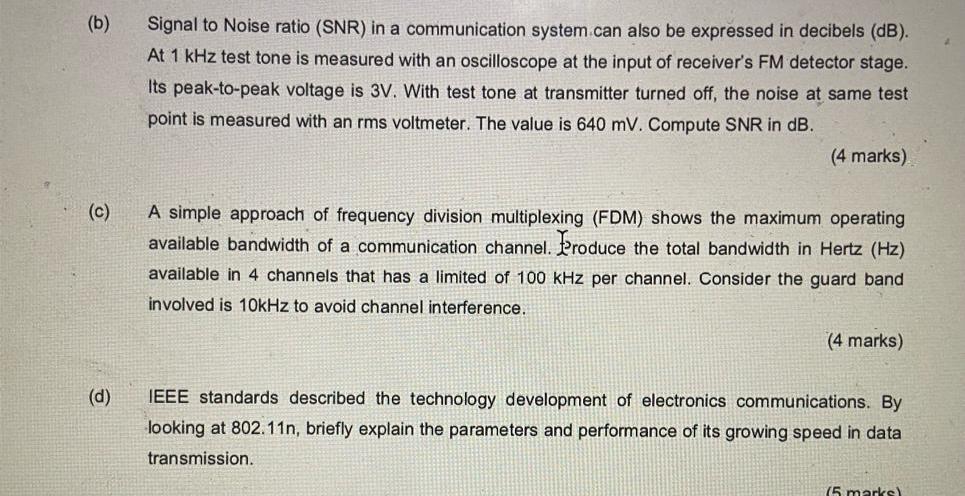 Solved (b) Signal to Noise ratio (SNR) in a communication | Chegg.com