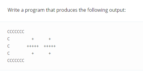 Solved Write a program that produces the following output: | Chegg.com
